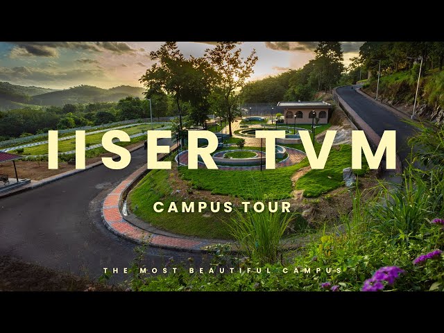 IISER TVM Campus Tour : The most beautiful campus