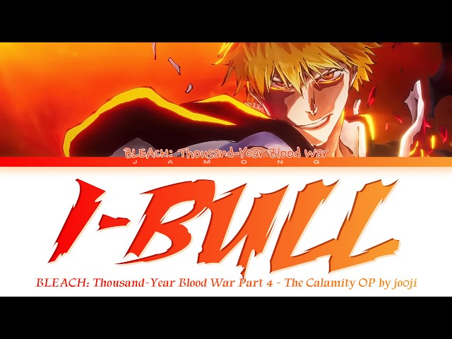 BLEACH: Thousand-Year Blood War Part 4 - Opening FULL "I-BULL" by jo0ji (Lyrics)