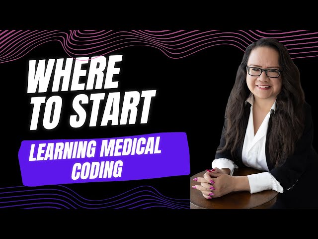 WHERE TO GET STARTED LEARNING MEDICAL CODING 2025