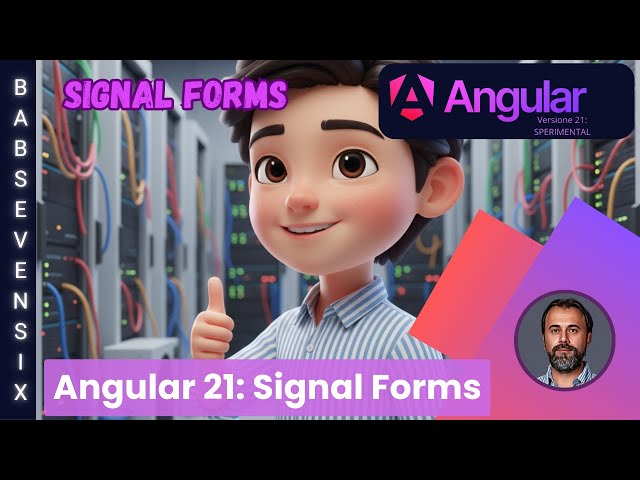 Angular 21: Signal Forms (Sperimentali)
