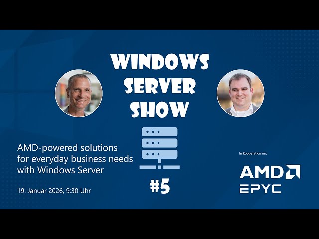 Windows Server Show #5: AMD-powered solutions for everyday business needs with Windows Server