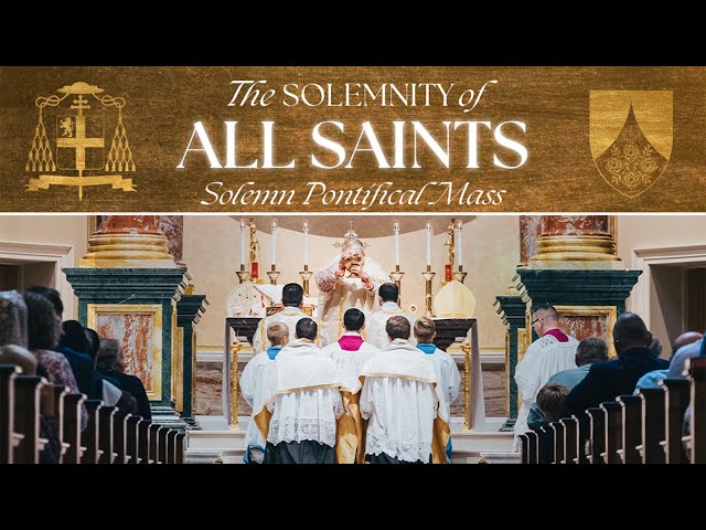Pontifical Mass with Cardinal Burke for All Saints Day