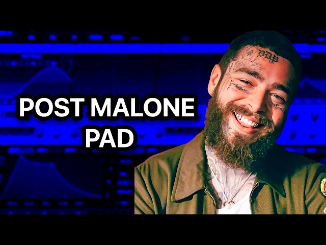 COMMENT FAIRE un PAD comme POST MALONE | Serum 2 Tutoriel Sound Design