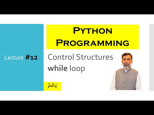 Lect #12:  while loop in Python [in Pashto]