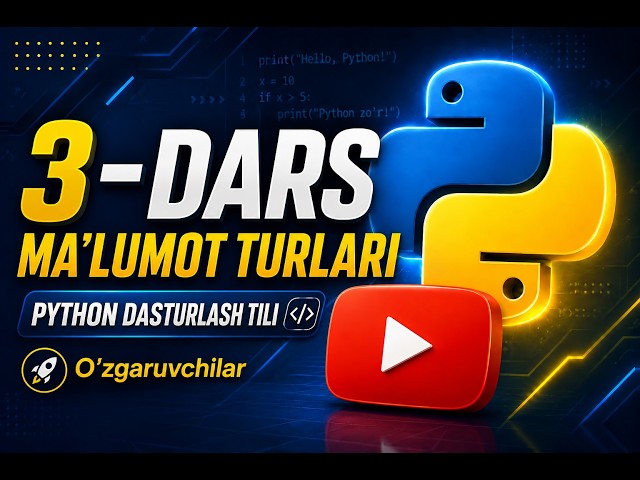 3-dars | Ma'lumot turlari, Python dasturlash tili