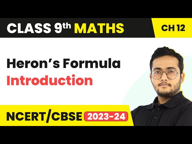 Heron’s Formula - Introduction | Class 9 Maths Chapter 12