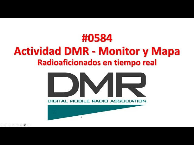 #0584 Actividad DMR: Monitor y Mapa en tiempo real. MMDVM, Digital, BrandMeister, Radioaficion XQ2CG