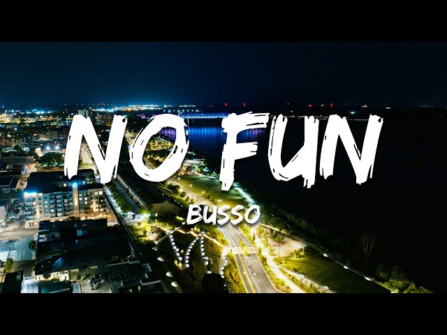 Busso - No Fun (Lyrics)