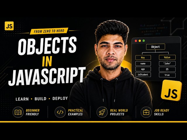 JavaScript Full Course 2026 🚀 #11: JS Objects Explained 💻 | Real-World Methods & Logic