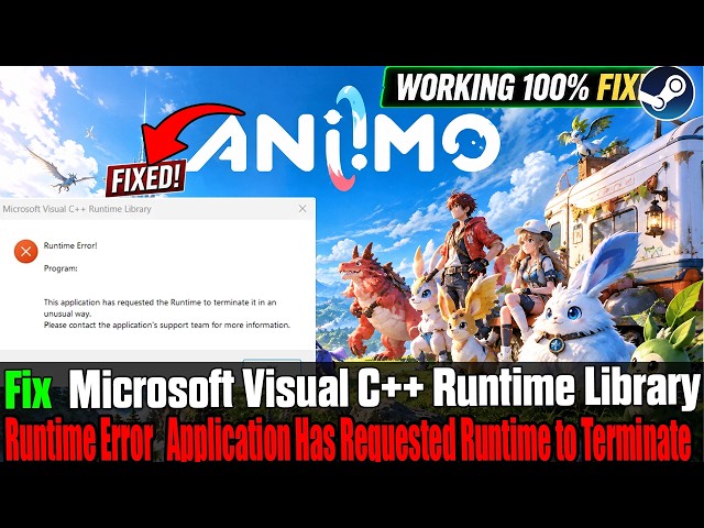 Fix Aniimo Microsoft Visual C++ Runtime Library Runtime Error | Program Crash |Steam