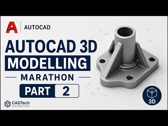 AutoCAD 3D Modelling Marathon Part 2 | Complete 3D Modeling Tutorial