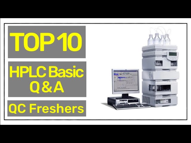 Top 10 HPLC Interview Questions and Answers || For Freshers ||