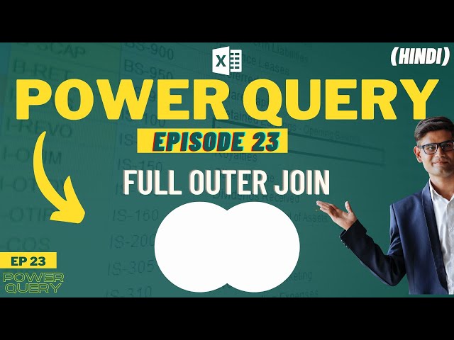 Full Outer Join In Power Query  | Power Query Masterclass EP23 | Get & Transform [Hindi]