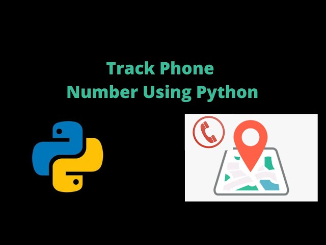 Track Phone Number using Python | Get Phone number details using python