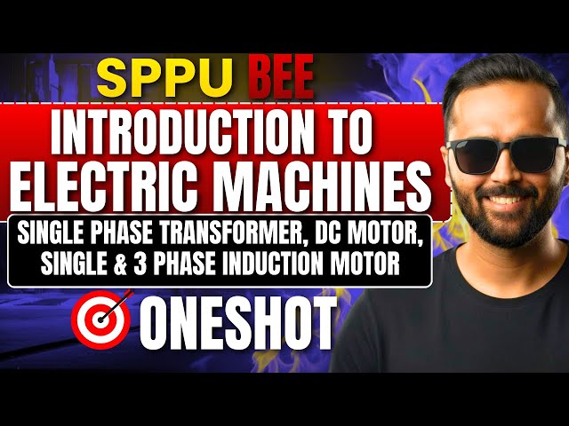 SPPU BEE Electric Machines One Shot | Transformer, DC Motor, Induction Motor