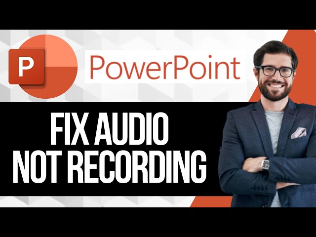 How to Fix Audio Not Recording in PowerPoint