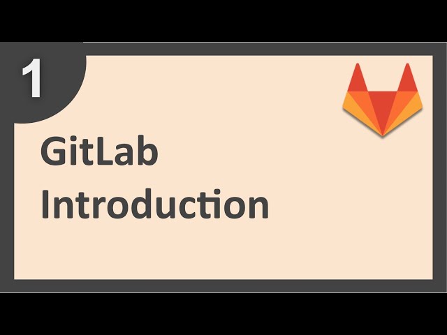 GitLab Beginner Tutorial 1 | Introduction and Getting Started