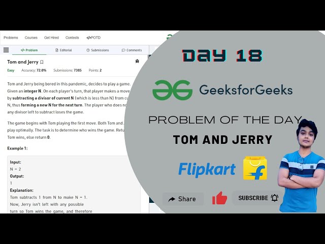 Day 18 - Tom and Jerry || Mathematical || Flipkart||  GFG POTD || 26 September || Ritabrata Paul