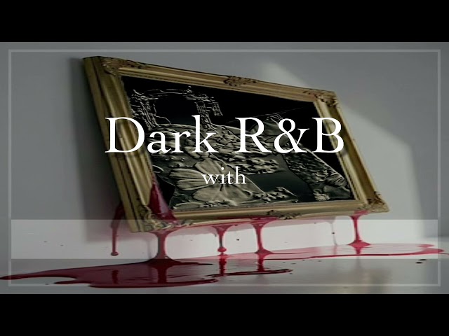 DarkR&B#9 AND/with