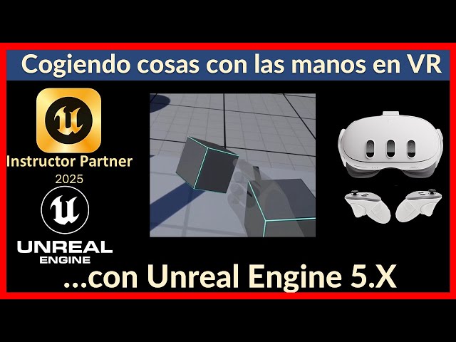 #4 How to pick things up with your hands in VR in Unreal Engine?