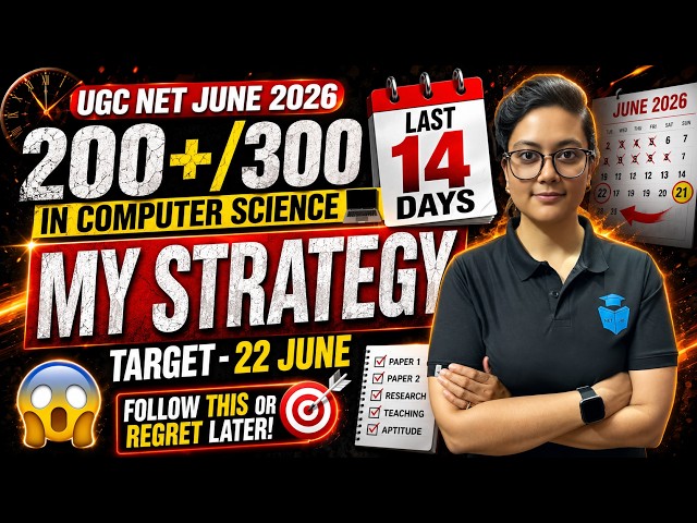 UGC NET JUNE 2026 | SCORE 200+/300 IN COMPUTER SCIENCE | COMPLETE STRATEGY