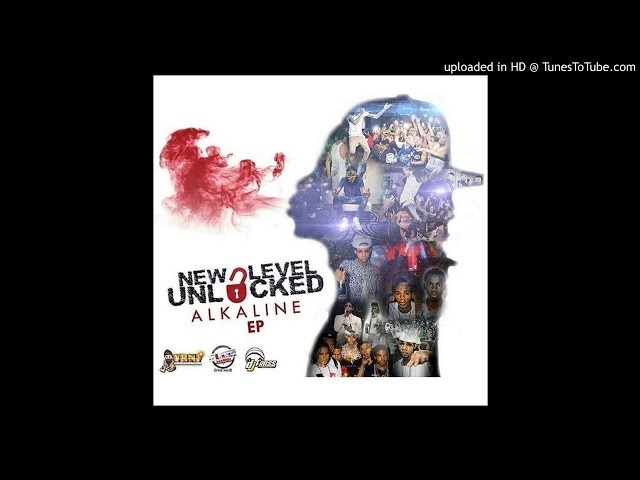 Alkaline New Level Unlocked Mixtape *Explicit*