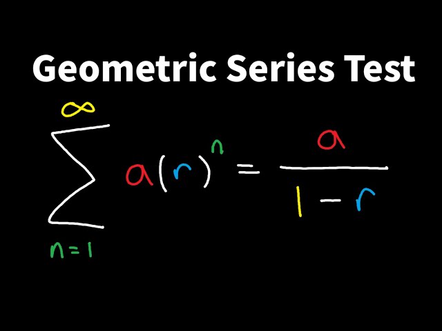 Geometric Series Test for Convergence and Divergence