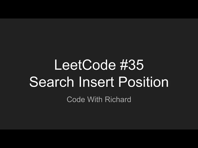LeetCode #35 Search Insert Position