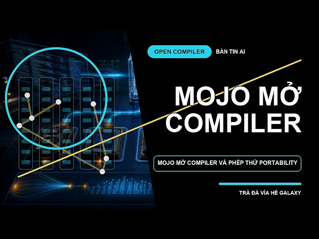 Mojo mở compiler: một stack qua 5 hệ chip có thật sự portable?