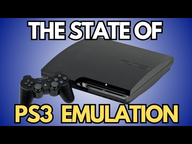 The State of PS3 Emulation