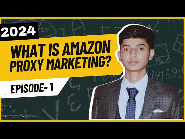 EP-1 Introduction | What is Amazon Proxy Marketing? #proxymarketing #amazonfinds