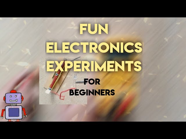 Fun Electronics Experiments for beginners | 01