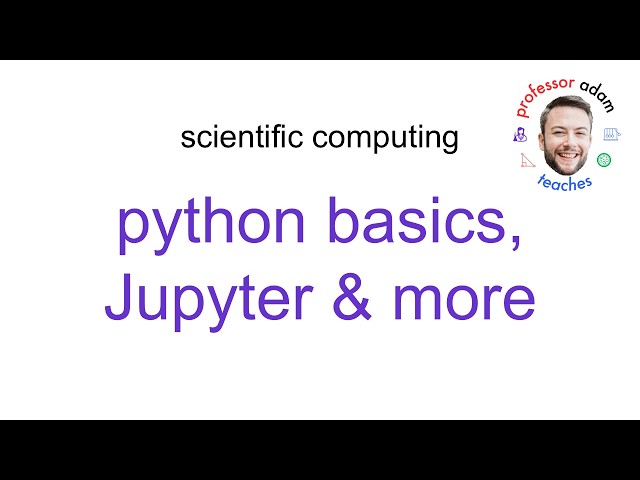 Python, Jupyter, Pandas, Numpy, & more: Scientific Computing 1