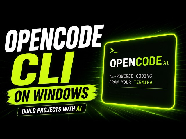 How to Install and Use OpenCode CLI on Windows | Build AI Projects in Minutes