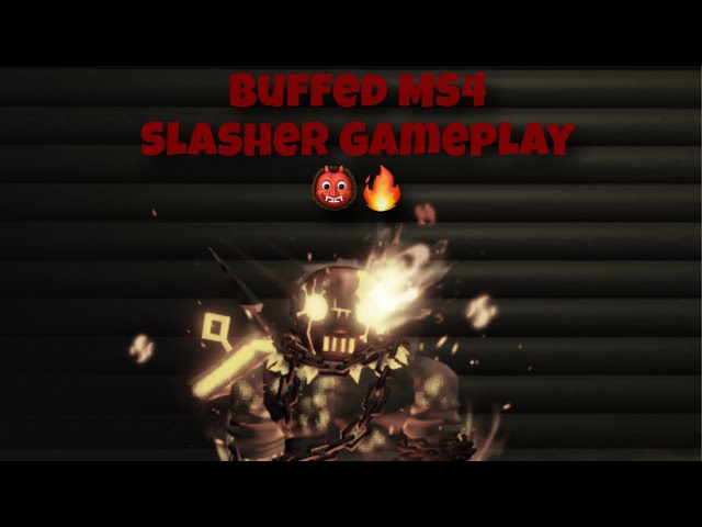 Buffed Ms4 Slasher Gameplay mobile | Forsaken