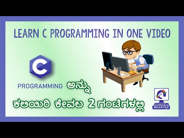 Complete C Programming in Tutorial in Kannada in One Video
