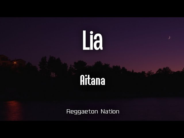Aitana - LIA (Letra/Lyrics) | CUARTO AZUL