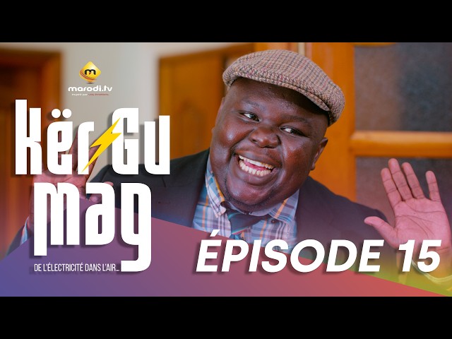 Série - Kër Gu Mag - Épisode 15 - VOSTFR