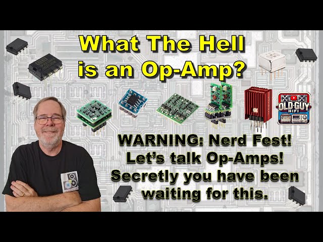 What The Hell is an Op-Amp? WARNING: Nerd Fest! Let’s talk Op-Amps! You have been waiting for this.
