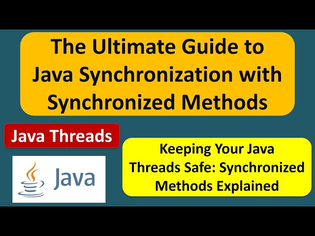The Ultimate Guide to Java Synchronization with Synchronized Methods | Java Synchronization
