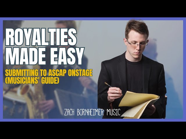 Royalties Made Easy: Submitting to ASCAP OnStage (Musicians' Guide)