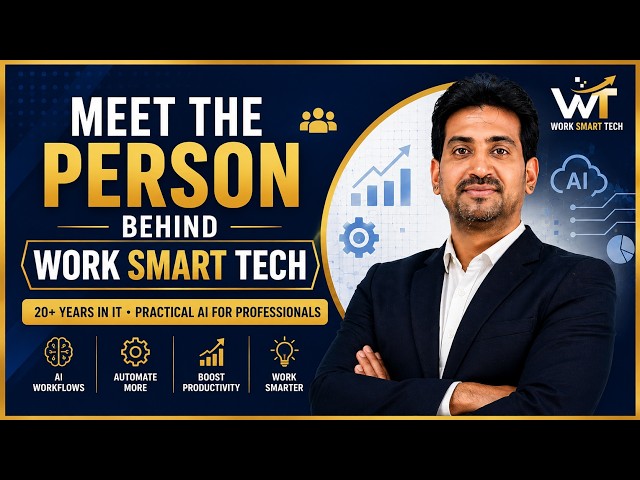 Meet the Person Behind Work Smart Tech | My AI Journey & Mission