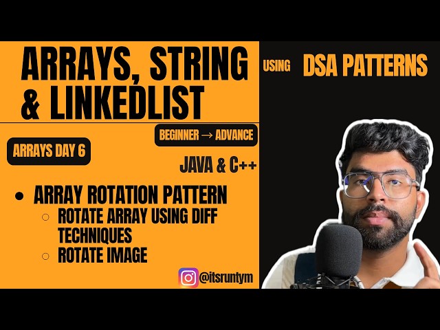 L6. Array Rotation Pattern & Types|| JAVA C++ || Q1. Rotate Array || Q2. Rotate Image