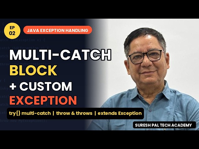 Java Advanced Exceptions: User-Defined Exceptions & Multiple Catch Blocks Explained