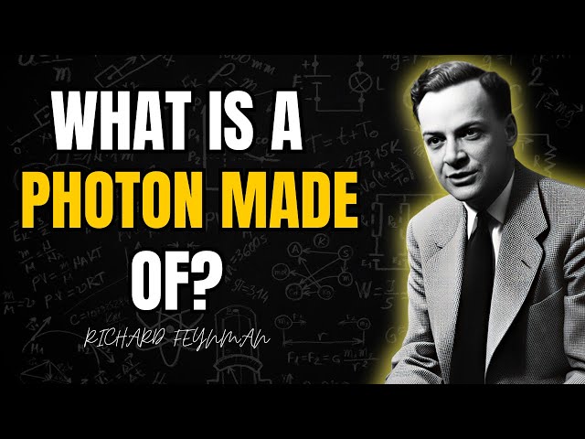 What Is a Photon Made Of? | Richard Feynman