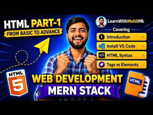[Hindi]- HTML Full Course Part-1 🔥 | From Beginner to Advanced 🚀 | MERN Stack Series 2026