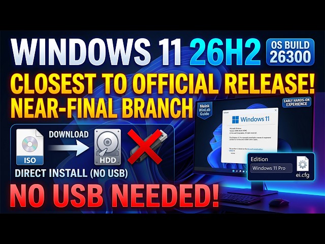 Download & Install Windows 11 26H2 (OS Build 26300) - Closest to Official Release! (Early Hands-On)