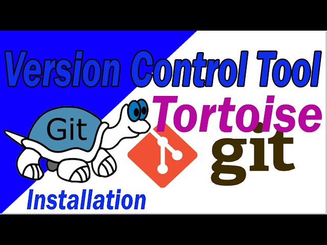 Tortoise Git Part-02 | Installation On Windows 10