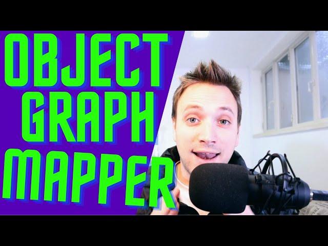 What is Object Graph Mappers (under 2 minutes )