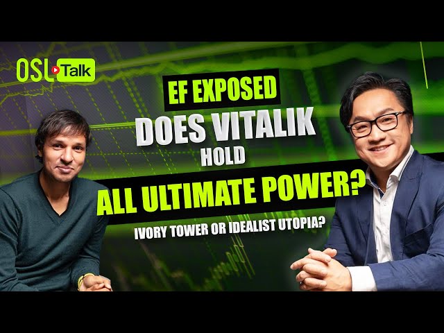 EF Exposed - Does Vitalik hold all ultimate power? Ivory Tower or Idealist Utopia?